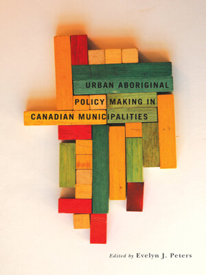 cover image of Urban Aboriginal Policy Making in Canadian Municipalities